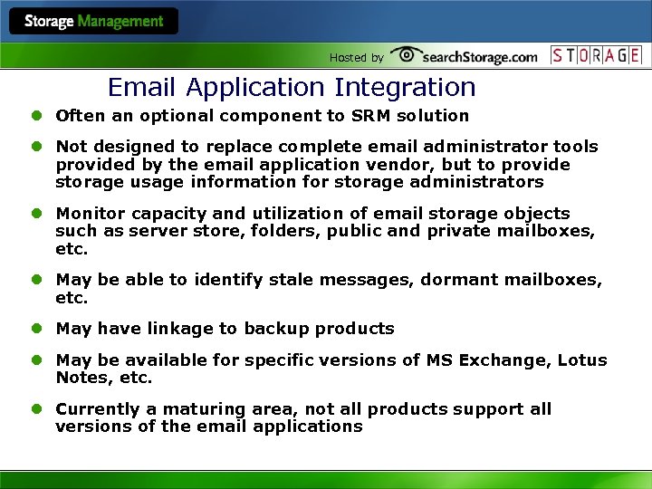 Hosted by Email Application Integration l Often an optional component to SRM solution l