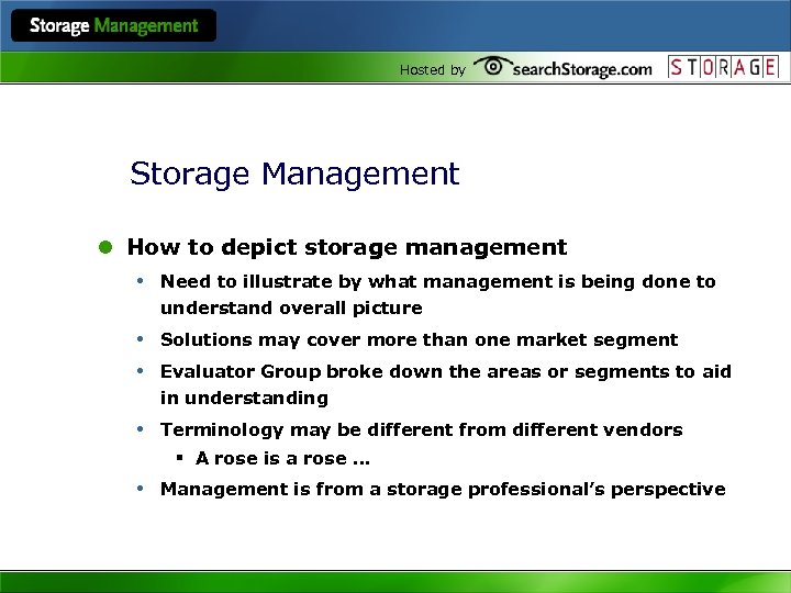 Hosted by Storage Management l How to depict storage management • Need to illustrate