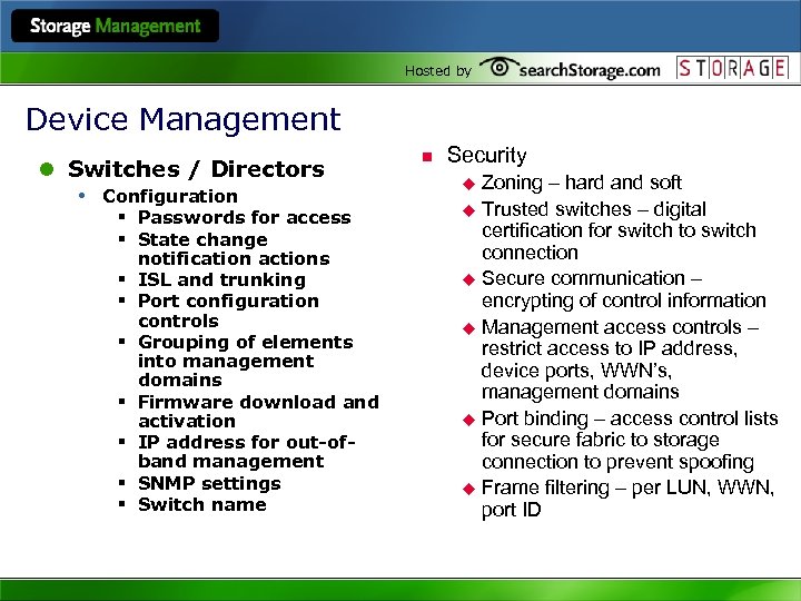 Hosted by Device Management l Switches / Directors • Configuration § Passwords for access