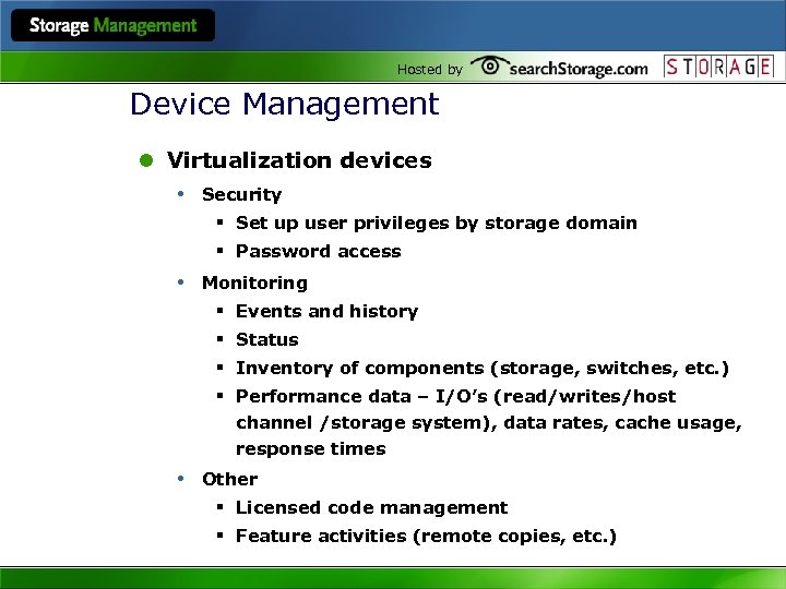 Hosted by Device Management l Virtualization devices • Security § Set up user privileges