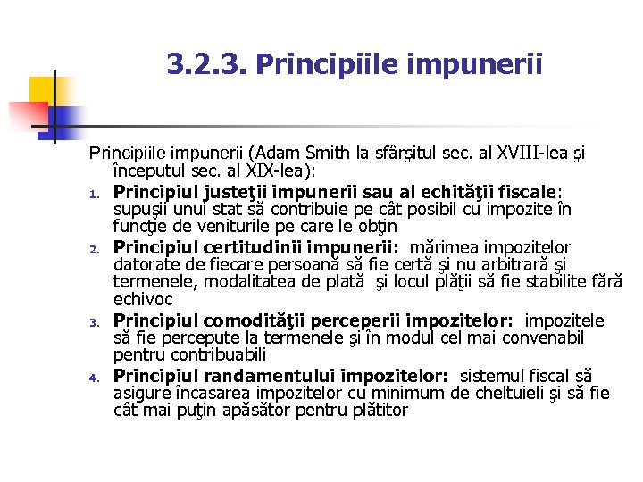 3. 2. 3. Principiile impunerii (Adam Smith la sfârşitul sec. al XVIII-lea şi începutul