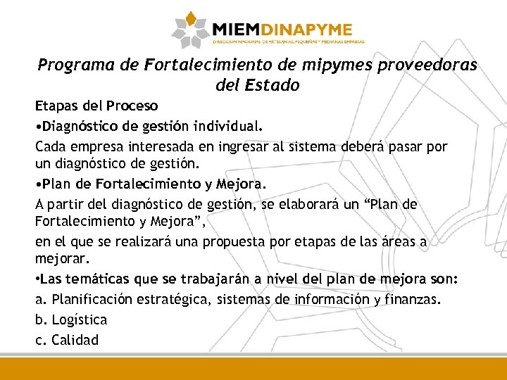 Programa de Fortalecimiento de mipymes proveedoras del Estado Etapas del Proceso • Diagnóstico de