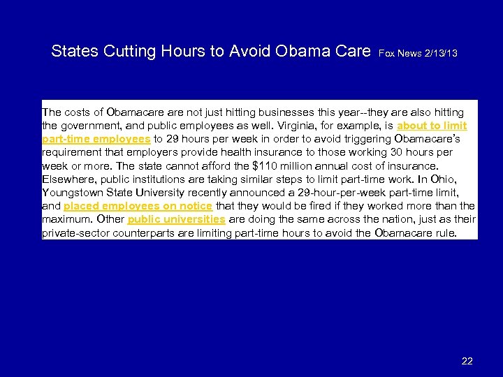 States Cutting Hours to Avoid Obama Care Fox News 2/13/13 The costs of Obamacare