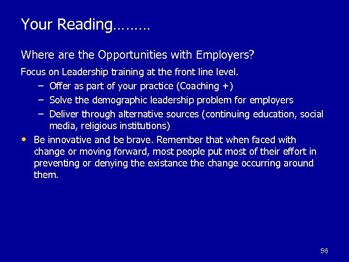 Your Reading……… Where are the Opportunities with Employers? Focus on Leadership training at the