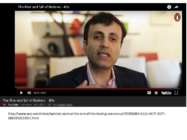 http: //www. wsj. com/video/opinion-journal-the-end-of-the-beijing-consensus/3509 A 0 B 6 -6116 -467 F-91 F 708 B