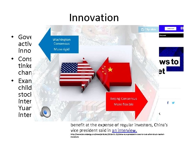 Innovation • Government actively innovates • Constant tinkering & change • Examples: One child