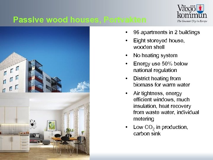 Passive wood houses, Portvakten • 96 apartments in 2 buildings • Eight storeyed house,