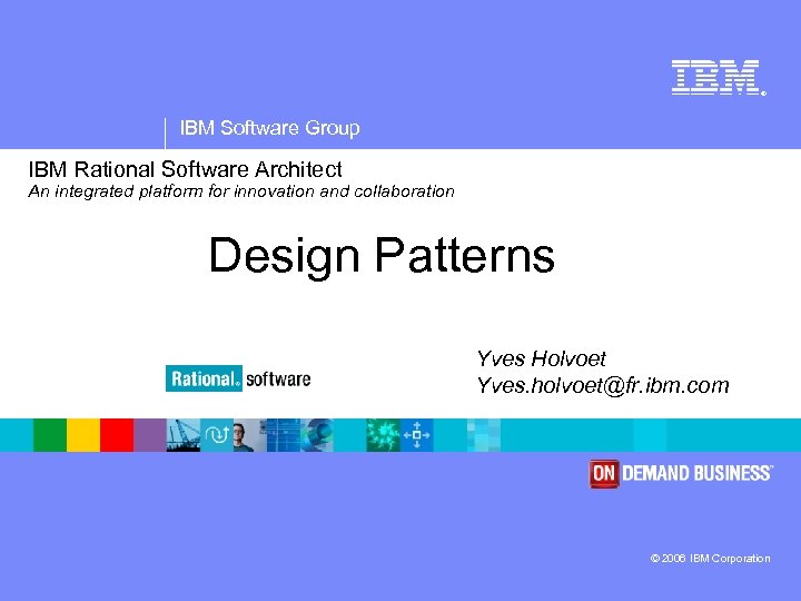 ® IBM Software Group IBM Rational Software Architect An integrated platform for innovation and