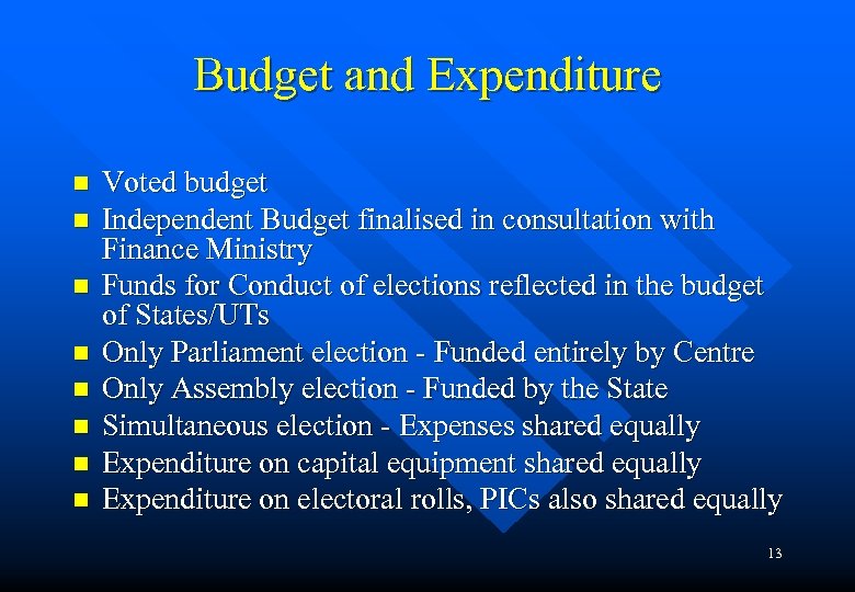 Budget and Expenditure n n n n Voted budget Independent Budget finalised in consultation