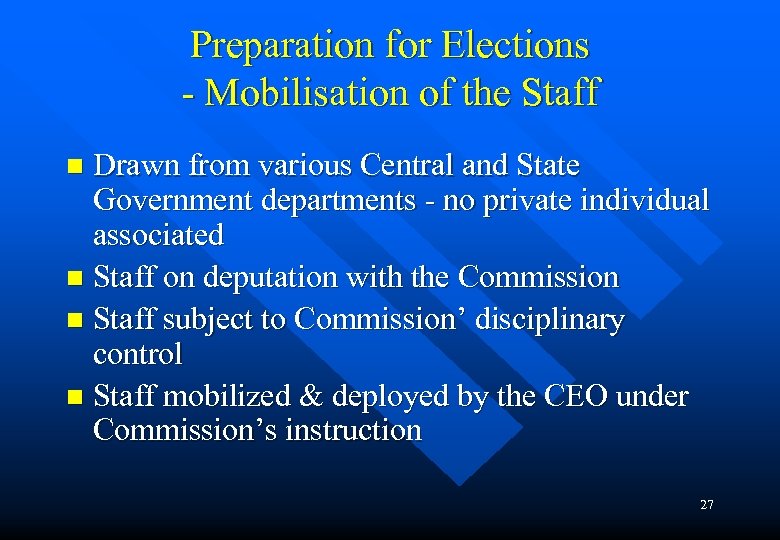 Preparation for Elections - Mobilisation of the Staff Drawn from various Central and State