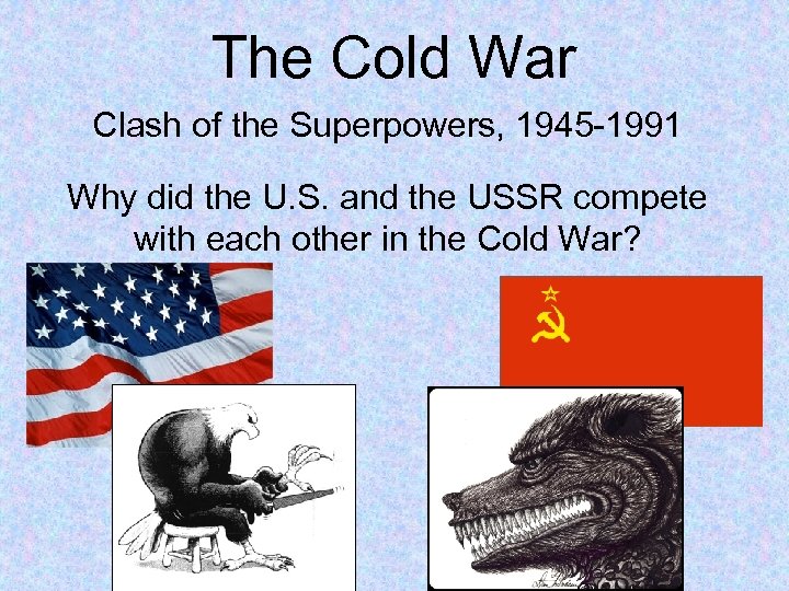 why was the cold war called col