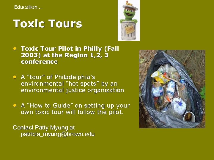 Education… Toxic Tours • Toxic Tour Pilot in Philly (Fall 2003) at the Region