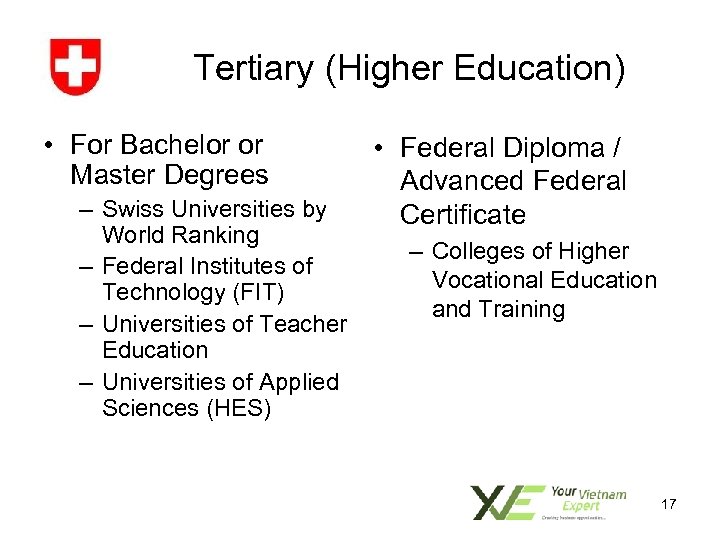 Tertiary (Higher Education) • For Bachelor or Master Degrees – Swiss Universities by World