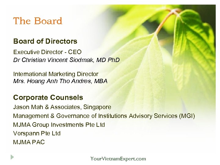 The Board of Directors Executive Director - CEO Dr Christian Vincent Siodmak, MD Ph.