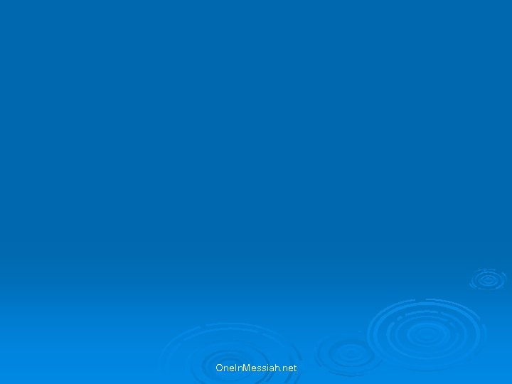One. In. Messiah. net 