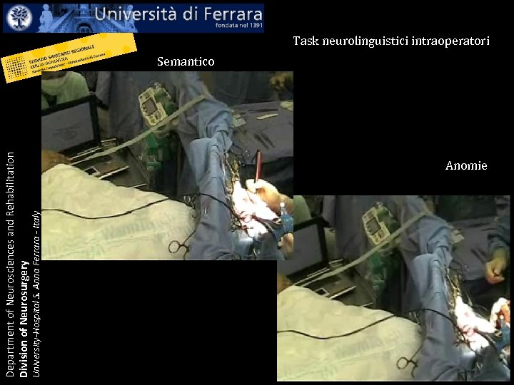 University-Hospital S. Anna Ferrara - Italy Department of Neurosciences and Rehabilitation Division of Neurosurgery