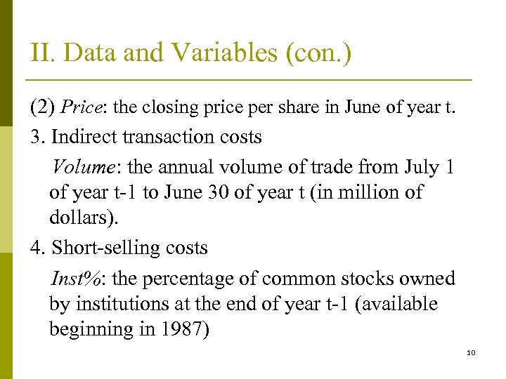 II. Data and Variables (con. ) (2) Price: the closing price per share in