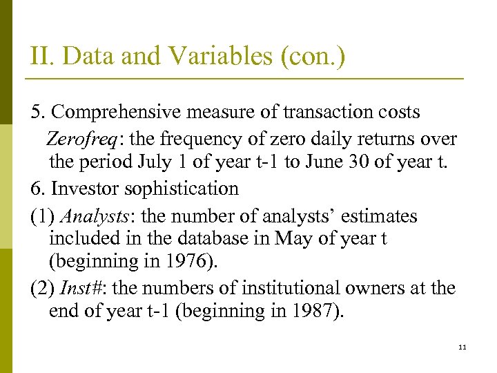 II. Data and Variables (con. ) 5. Comprehensive measure of transaction costs Zerofreq: the