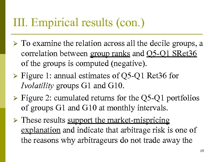 III. Empirical results (con. ) Ø Ø To examine the relation across all the