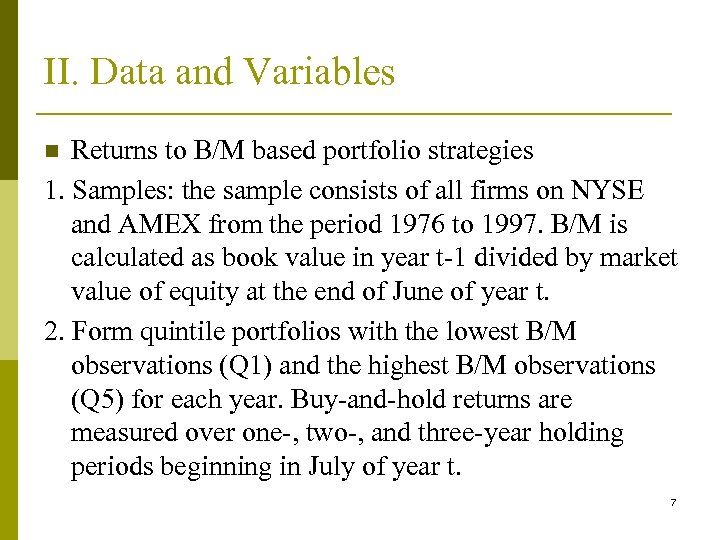 II. Data and Variables Returns to B/M based portfolio strategies 1. Samples: the sample