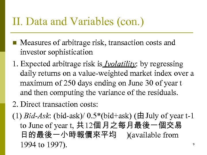 II. Data and Variables (con. ) Measures of arbitrage risk, transaction costs and investor