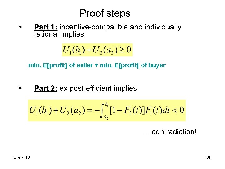 Proof steps • Part 1: incentive-compatible and individually rational implies min. E[profit] of seller