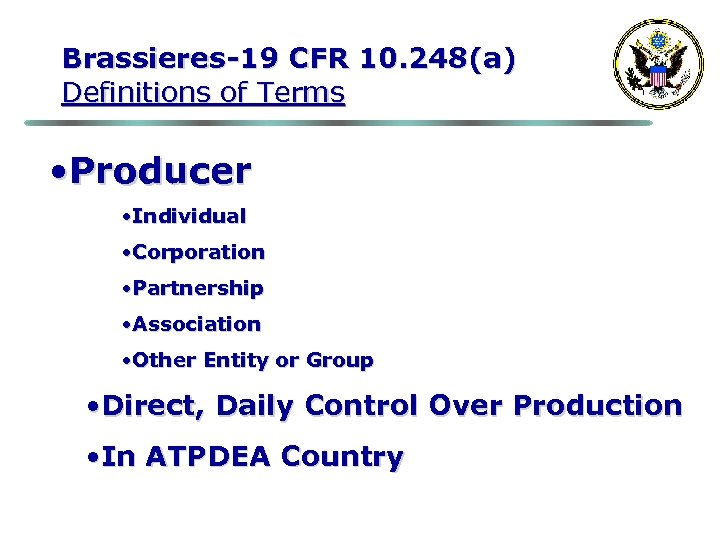 Brassieres-19 CFR 10. 248(a) Definitions of Terms • Producer • Individual • Corporation •