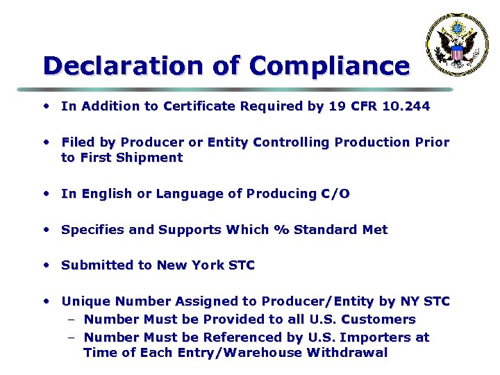 Declaration of Compliance • In Addition to Certificate Required by 19 CFR 10. 244