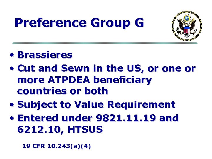Preference Group G • Brassieres • Cut and Sewn in the US, or one