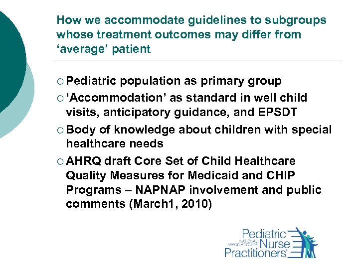 How we accommodate guidelines to subgroups whose treatment outcomes may differ from ‘average’ patient