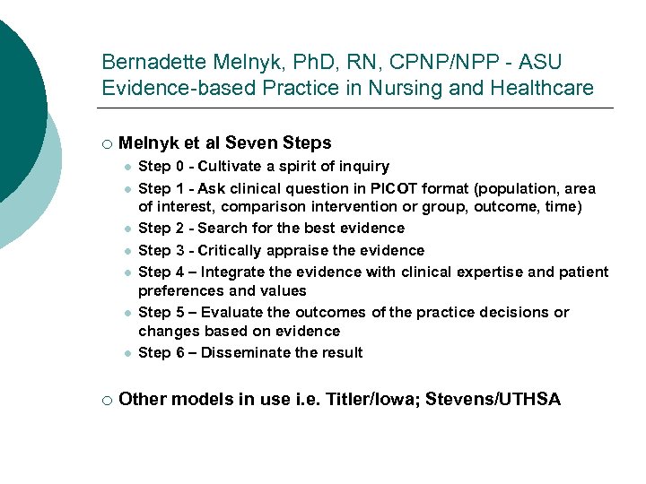 Bernadette Melnyk, Ph. D, RN, CPNP/NPP - ASU Evidence-based Practice in Nursing and Healthcare