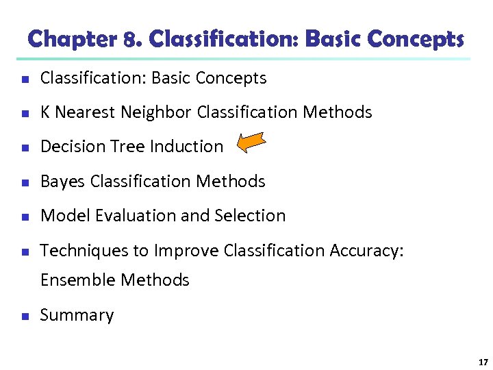 Chapter 8. Classification: Basic Concepts n K Nearest Neighbor Classification Methods n Decision Tree