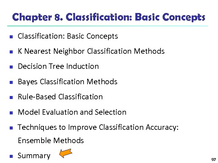 Chapter 8. Classification: Basic Concepts n K Nearest Neighbor Classification Methods n Decision Tree