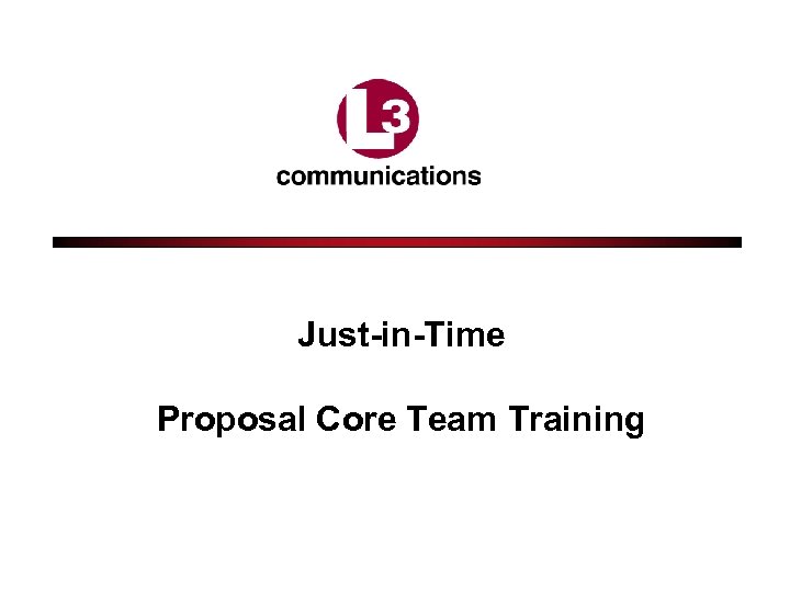 Just-in-Time Proposal Core Team Training 