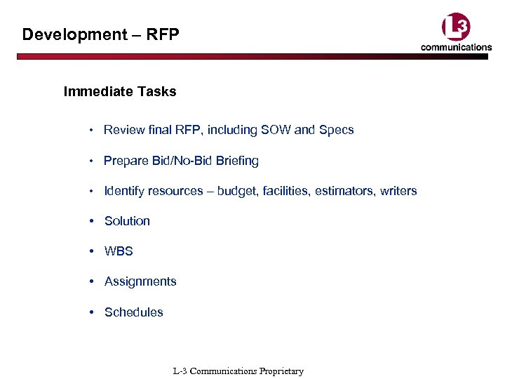 Development – RFP Immediate Tasks • Review final RFP, including SOW and Specs •