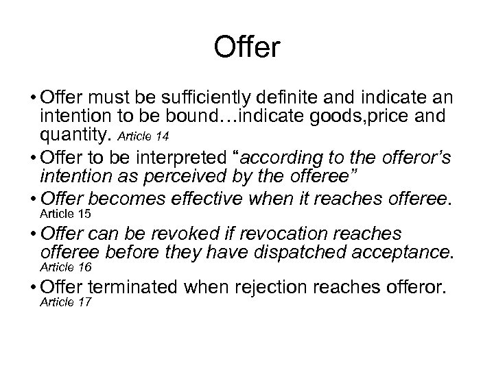Offer • Offer must be sufficiently definite and indicate an intention to be bound…indicate