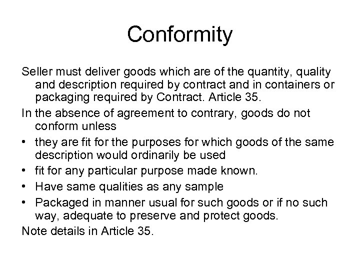 Conformity Seller must deliver goods which are of the quantity, quality and description required