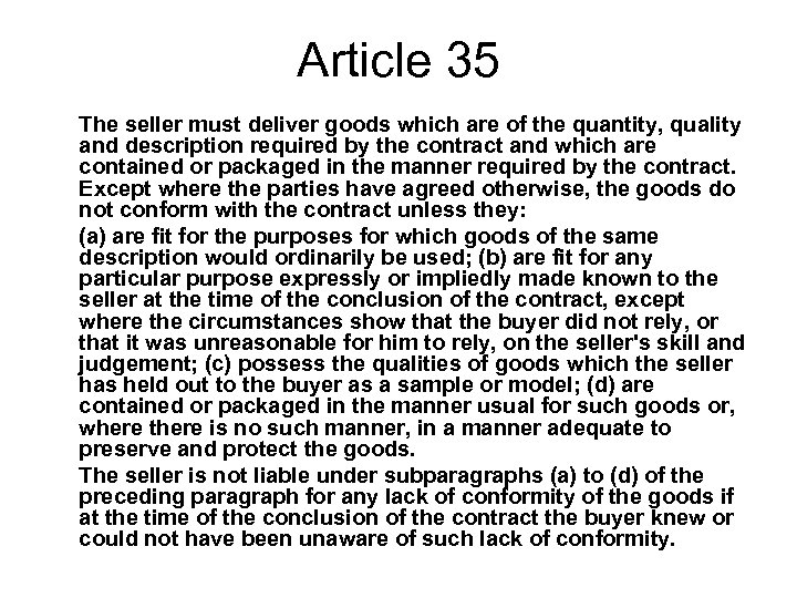 Article 35 The seller must deliver goods which are of the quantity, quality and