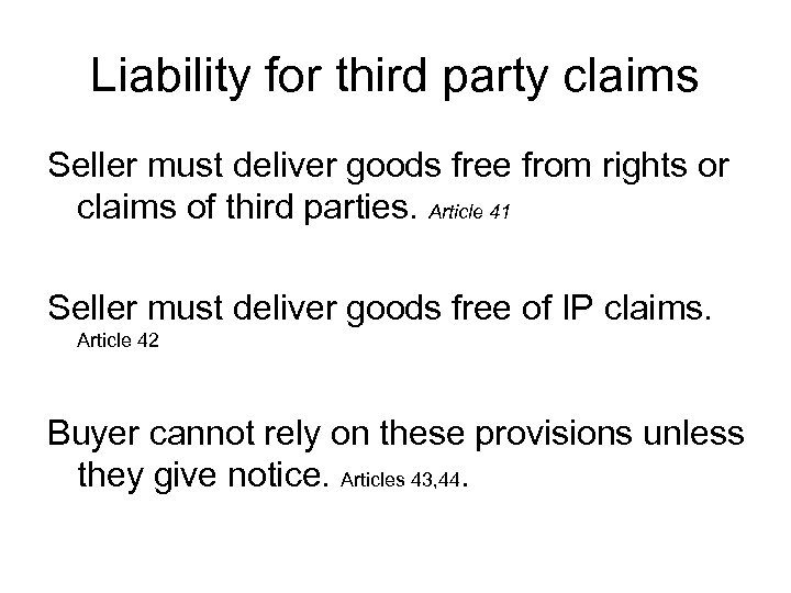 Liability for third party claims Seller must deliver goods free from rights or claims