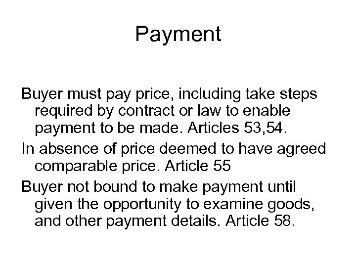 Payment Buyer must pay price, including take steps required by contract or law to