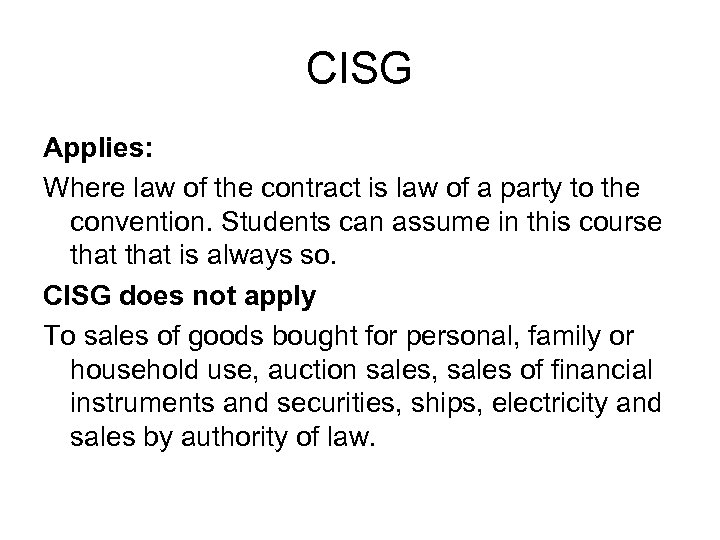 CISG Applies: Where law of the contract is law of a party to the