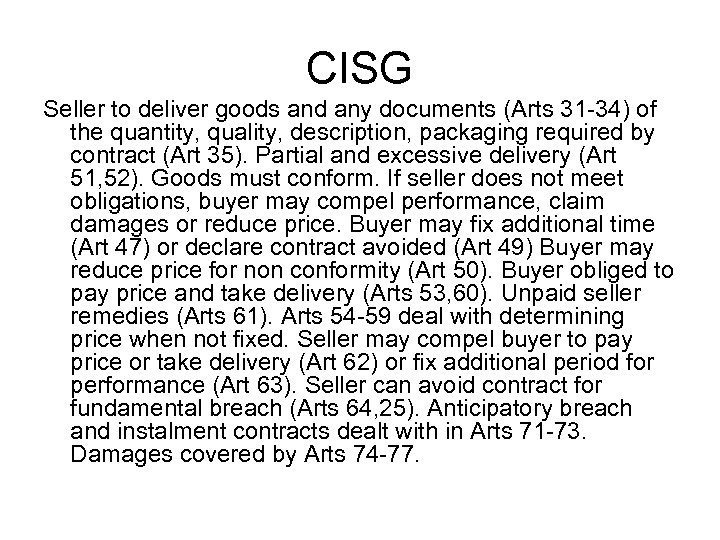 CISG Seller to deliver goods and any documents (Arts 31 -34) of the quantity,