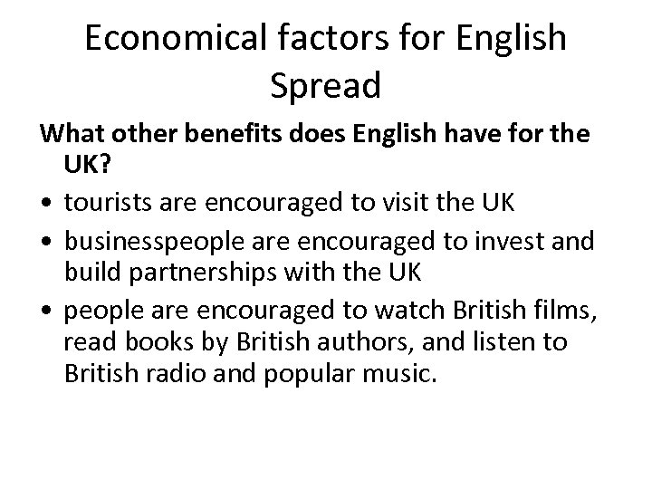 Economical factors for English Spread What other benefits does English have for the UK?