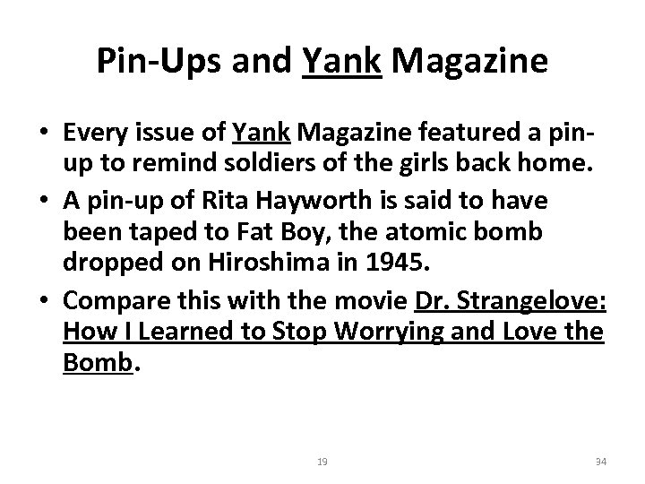 Pin-Ups and Yank Magazine • Every issue of Yank Magazine featured a pinup to