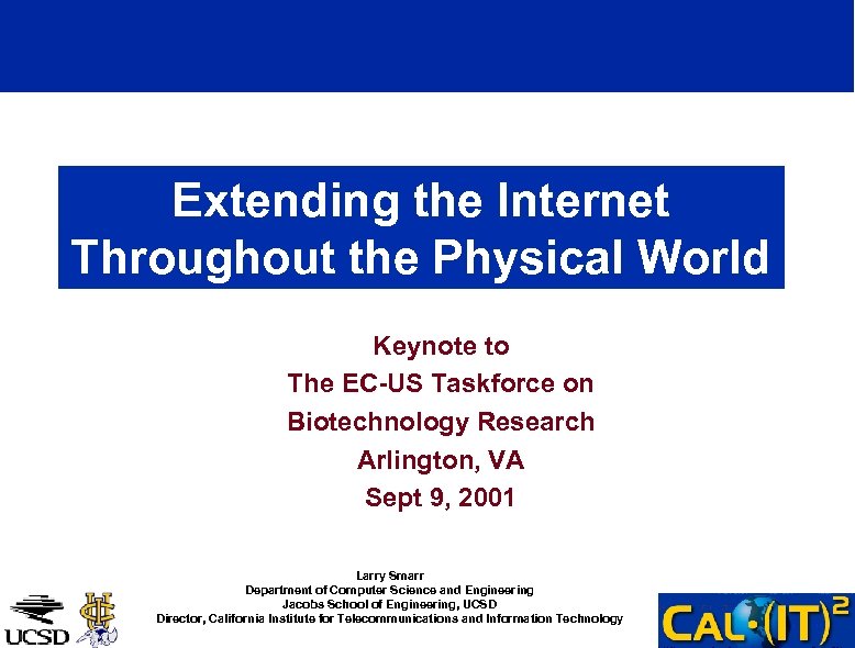 Extending the Internet Throughout the Physical World Keynote to The EC-US Taskforce on Biotechnology