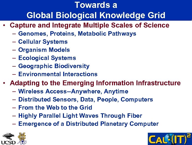 Towards a Global Biological Knowledge Grid • Capture and Integrate Multiple Scales of Science
