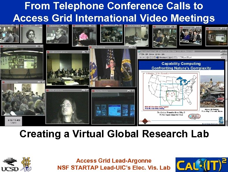 From Telephone Conference Calls to Access Grid International Video Meetings Creating a Virtual Global