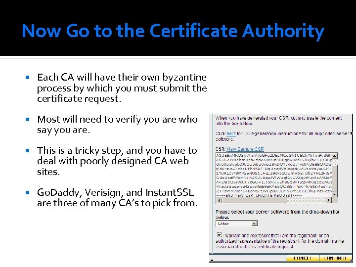 Now Go to the Certificate Authority Each CA will have their own byzantine process