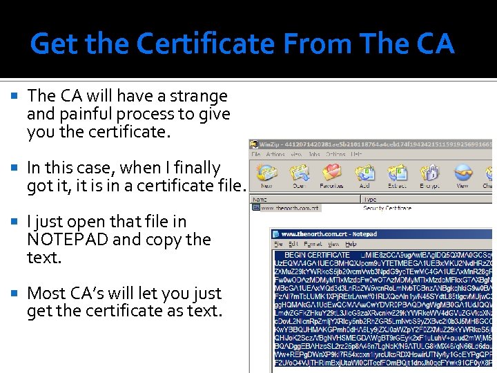 Get the Certificate From The CA will have a strange and painful process to