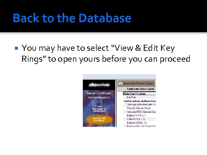Back to the Database You may have to select “View & Edit Key Rings”